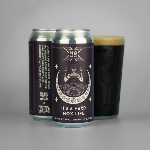 IT'S A HARD NOX LIFE - 10% MAPLE & TONKA IMPERIAL STOUT