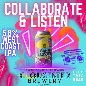 Electric Bear Brewing Co x Gloucester Brewing | Collaborate & Listen | 5.8% | West Coast IPA